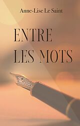 eBook (epub) Entre les mots de Anne-Lise Le Saint