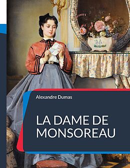 eBook (epub) La Dame de Monsoreau de Alexandre Dumas