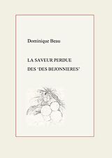 E-Book (epub) La Saveur perdue des Des Béjonnières von Dominique Beau
