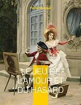 E-Book (epub) Le Jeu de l'amour et du hasard von Pierre Marivaux