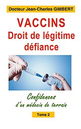 eBook (epub) Vaccins,droit de légitime défiance de Jean-Charles Gimbert