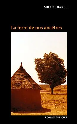 E-Book (epub) La terre de nos ancêtres von Michel Barbe