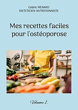 eBook (epub) Mes recettes faciles pour l'ostéoporose. de Cédric Menard
