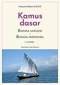 E-Book (epub) Kamus Dasar Bahasa Sangihe - Bahasa Indonesia von François-Robert Zacot