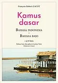 E-Book (epub) Kamus Dasar Bahasa Indonesia - Bahasa Bajo von François-Robert Zacot