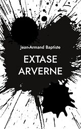 eBook (epub) Extase Arverne de Jean-Armand Baptiste