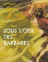 eBook (epub) Sous l'oeil des barbares de Maurice Barrès