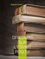 E-Book (epub) Discours sur l'esprit positif von Auguste Comte