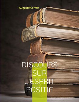 eBook (epub) Discours sur l'esprit positif de Auguste Comte