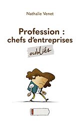 eBook (epub) Profession : chefs d'entreprises oubliés de Nathalie Venet