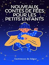 eBook (epub) Nouveaux contes de fées pour les petits enfants de Comtesse de Ségur