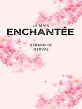 E-Book (epub) La Main Enchantée (Histoire macaronique) von Gérard De Nerval