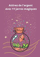 eBook (epub) Attirez de l'argent avec 11 jarres magiques de D. Hexin