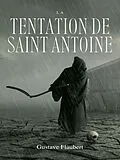 E-Book (epub) La Tentation de Saint Antoine von Gustave Flaubert