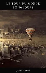 E-Book (epub) Le Tour du Monde en 80 jours von Jules Verne