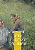 E-Book (epub) A Romance De La Jeunesse von François Coppée
