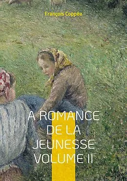 E-Book (epub) A Romance De La Jeunesse von François Coppée