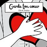 E-Book (epub) Garde ton coeur von Ella N. Andria