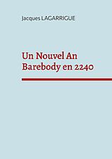 E-Book (epub) Un Nouvel An Barebody en 2240 von Jacques Lagarrigue
