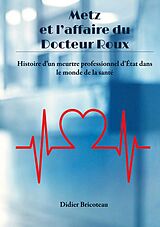 E-Book (epub) Metz et l'affaire du Docteur Roux von Didier Bricoteau