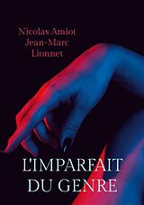 E-Book (epub) L'imparfait du genre von Nicolas Amiot, Jean-Marc Lionnet