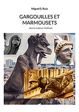 eBook (epub) Gargouilles et marmousets de Miguel S. Ruiz