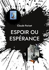 eBook (epub) Espoir ou espérance de Claude Pariset