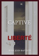 eBook (epub) Captive - Liberté de Julie Jean-Baptiste