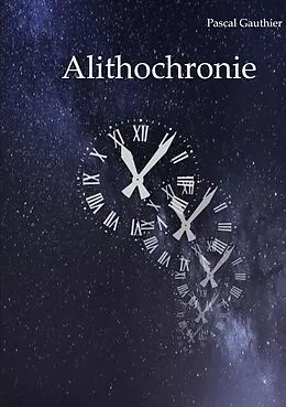 E-Book (epub) Alithochronie von Pascal Gauthier