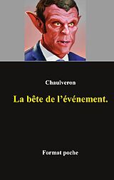 eBook (epub) La bête de l'événement de Laurent Chaulveron