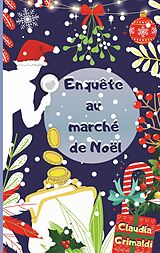 E-Book (epub) Enquête au marché de Noël von Claudia Grimaldi