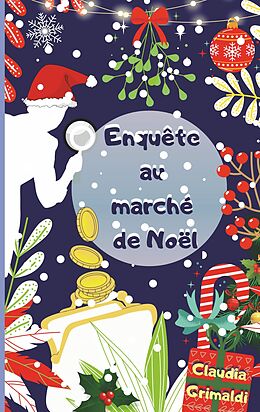 eBook (epub) Enquête au marché de Noël de Claudia Grimaldi