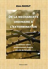 eBook (epub) De la méchanceté ordinaire à l'extermination de Alain Raoult