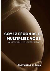 eBook (epub) Soyez Féconds et Multipliez vous de Ginny Carine Anguima