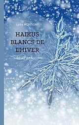 E-Book (epub) Haïkus blancs de l'hiver von Lydia Montigny