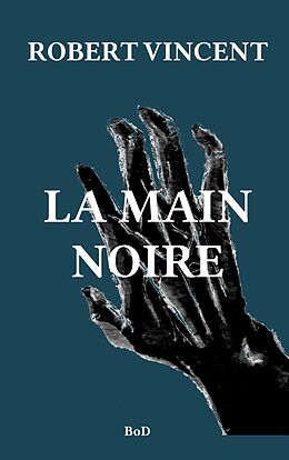 eBook (epub) La main noire de Christian Robert, Vincent Lissonnet