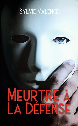 eBook (epub) Meurtre à La Défense de Sylvie Valence