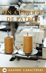 Kartonierter Einband On a changé de patron von Isabelle Desbenoit