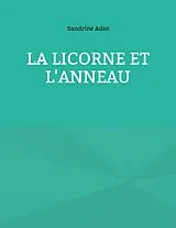 Kartonierter Einband La Licorne et L'Anneau von Sandrine Adso