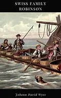 E-Book (epub) Swiss Family Robinson von Johann David Wyss