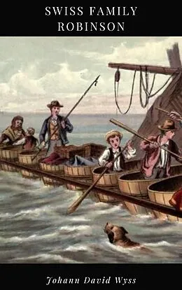 E-Book (epub) Swiss Family Robinson von Johann David Wyss