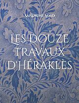 Couverture cartonnée Les douze travaux d'Héraklès de Sandrine Adso