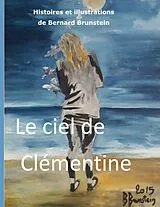 Fester Einband Le Ciel de Clémentine von Bernard Brunstein