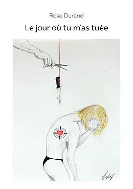 E-Book (epub) Le jour où tu m'as tuée von Rose Durand