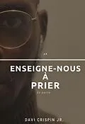 E-Book (epub) Enseigne-nous à prier von Davi Crispin Jr.