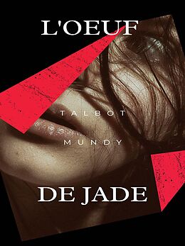 eBook (epub) L'Oeuf de Jade de Talbot Mundy