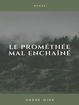 eBook (epub) Le Prométhée mal enchaîné de André Gide