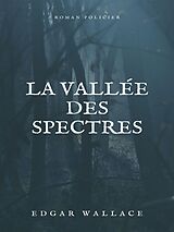 eBook (epub) La Vallée des spectres de Edgar Wallace