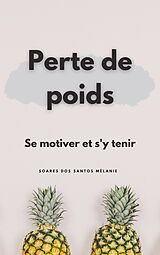 eBook (epub) Perdre du poids de Mélanie Soares Dos Santos