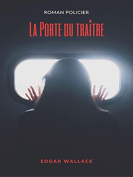 eBook (epub) La Porte du traître de Edgar Wallace